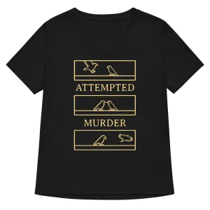Attempted Murder Women's V-Neck Tee